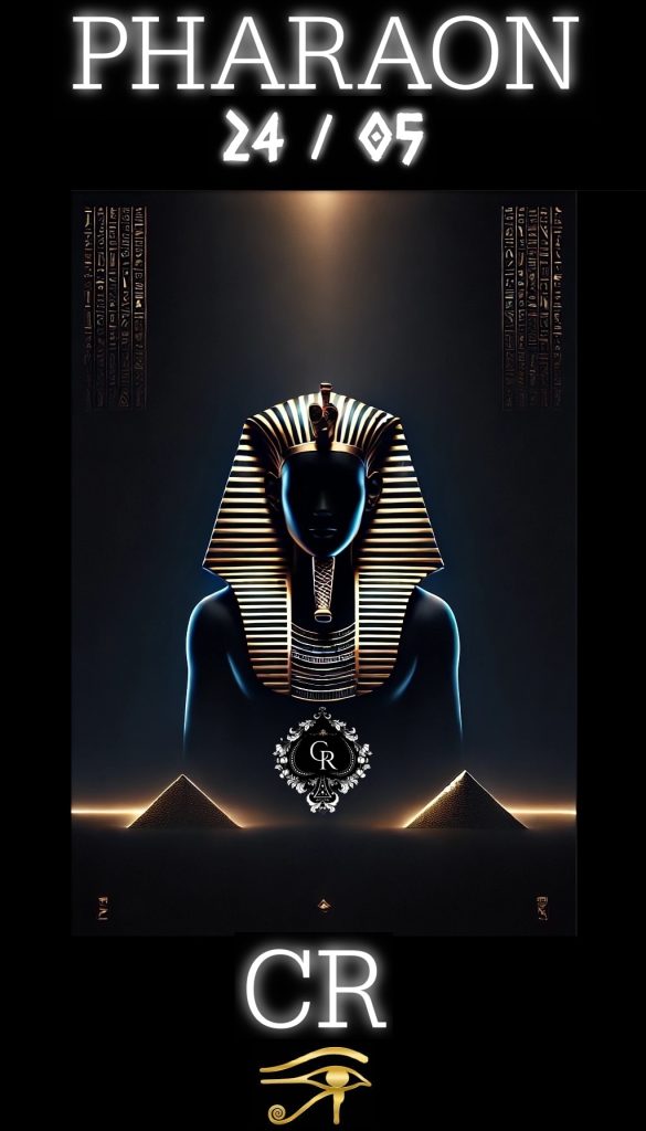 PHARAON (soirée évènement du mois)
