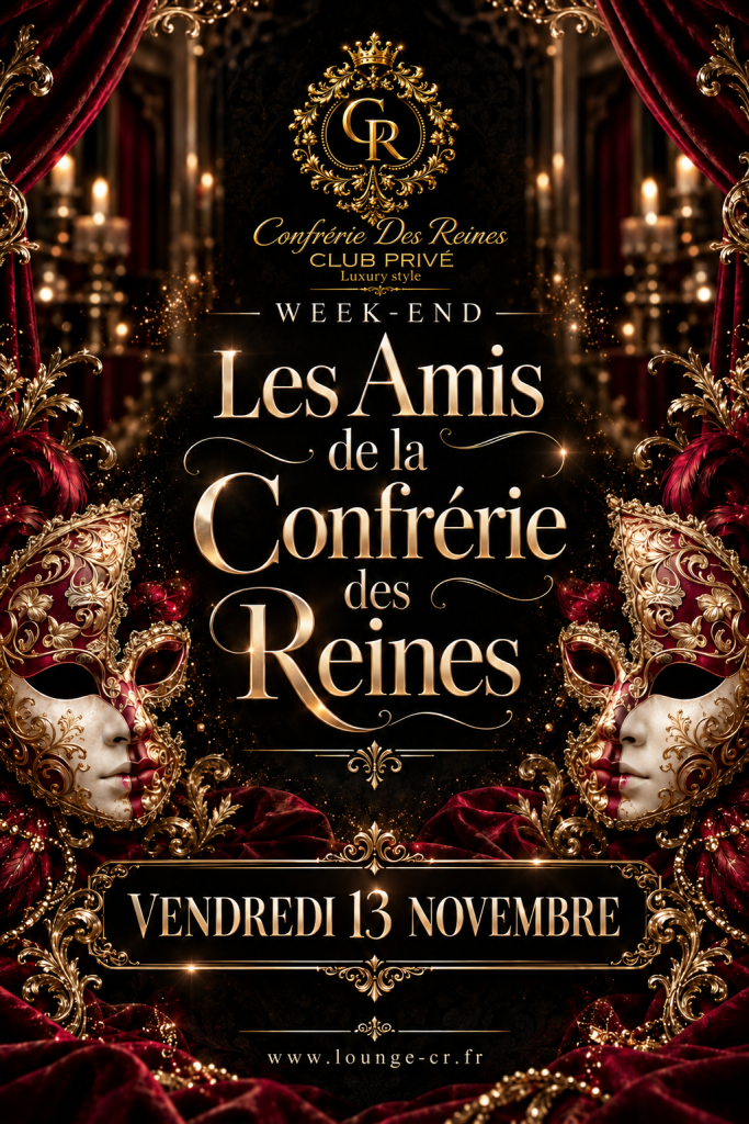 GRAND WEEK END LES AMIS DE LA CONFRÉRIE DE REINESVENDREDI